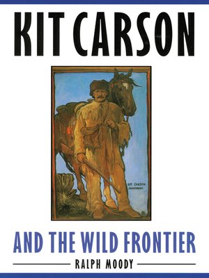 cover image of Kit Carson and the Wild Frontier